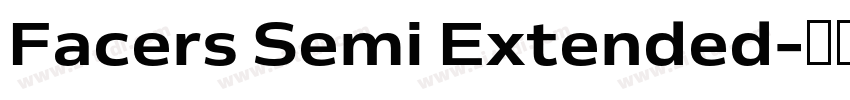 Facers Semi Extended字体转换 Facers Semi Extended字体转换